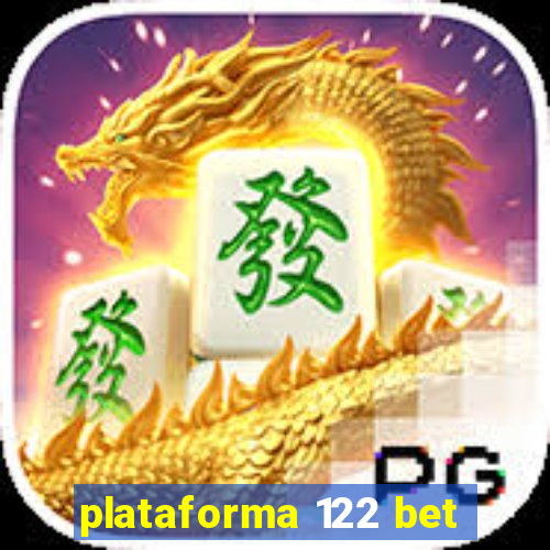 plataforma 122 bet